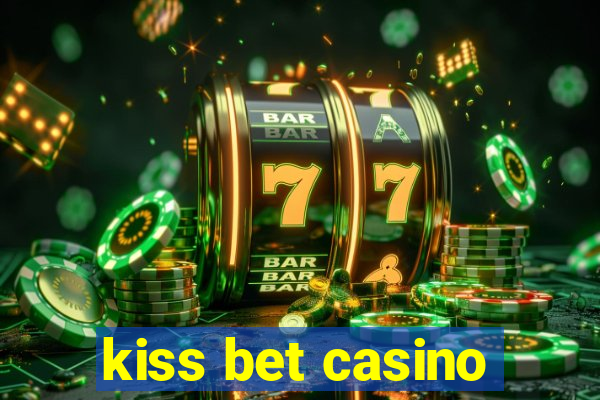 kiss bet casino